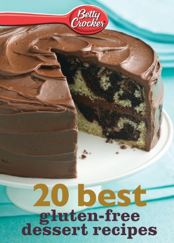 Betty Crocker 20 Best Gluten-Free Dessert Recipes (Betty Crocker eBook Minis)