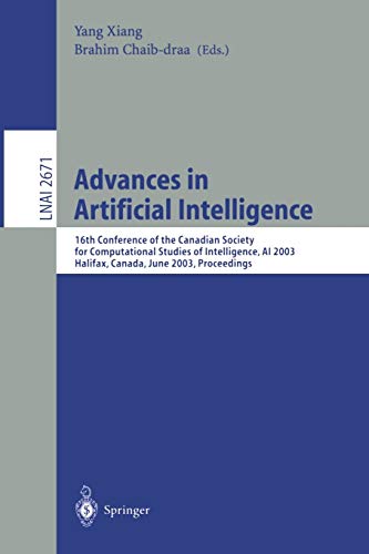 Advances in Artificial Intelligence: 16th Conference of the Canadian Society for Computational Studies of Intelligence, AI 2003, Halifax, Canada, June ... Notes in Computer Science, 2671, Band 2671)