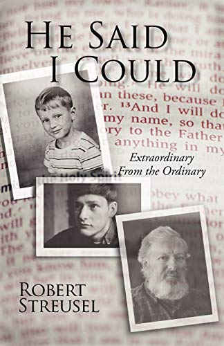 He Said I Could: Extraordinary from the Ordinary