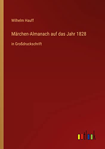 Märchen-Almanach auf das Jahr 1828: in Großdruckschrift