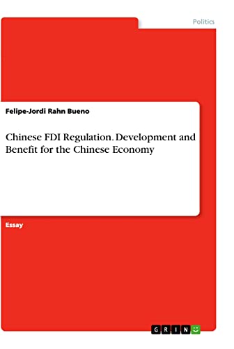 Chinese FDI Regulation. Development and Benefit for the Chinese Economy