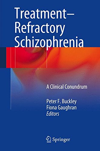 Treatment-Refractory Schizophrenia: A Clinical Conundrum