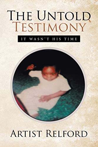 THE UNTOLD TESTIMONY: IT WASN'T HIS TIME