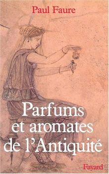 Parfums et aromates dans l'Antiquité