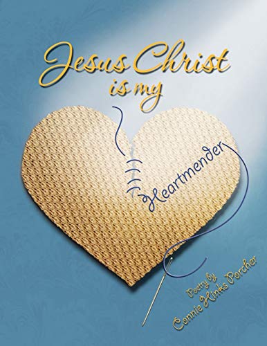 Jesus Christ is my Heartmender