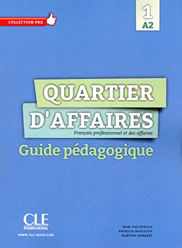 Quartier D'affaires: Livre Du Professeur A2
