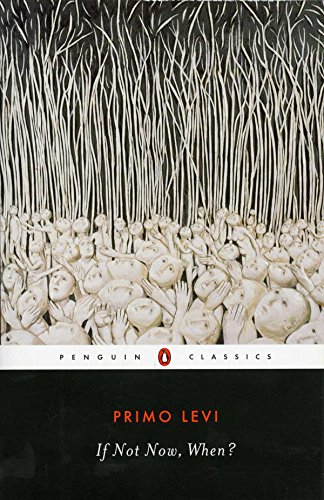 If Not Now, When? (Penguin Twentieth-Century Classics)