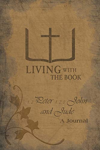 Living with the Book: 1,2 Peter 1,2,3 John and Jude