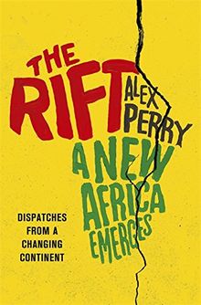 The Rift: A New Africa Breaks Free