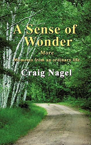 A Sense of Wonder: More moments from an ordinary life