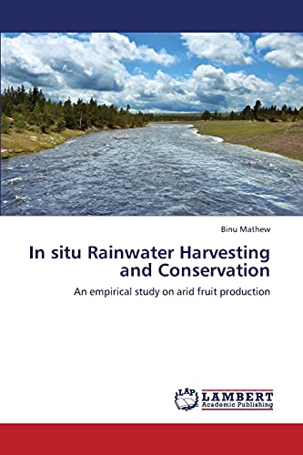 In situ Rainwater Harvesting and Conservation: An empirical study on arid fruit production