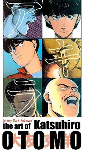 Robinson, Jeremy Mark The Art Of Katsuhiro Otomo