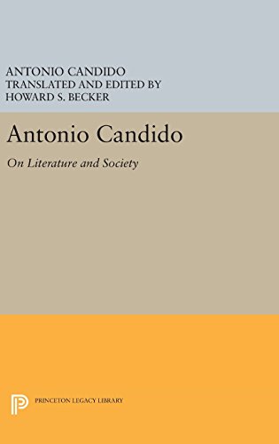 Antonio Candido: On Literature and Society (Princeton Legacy Library)