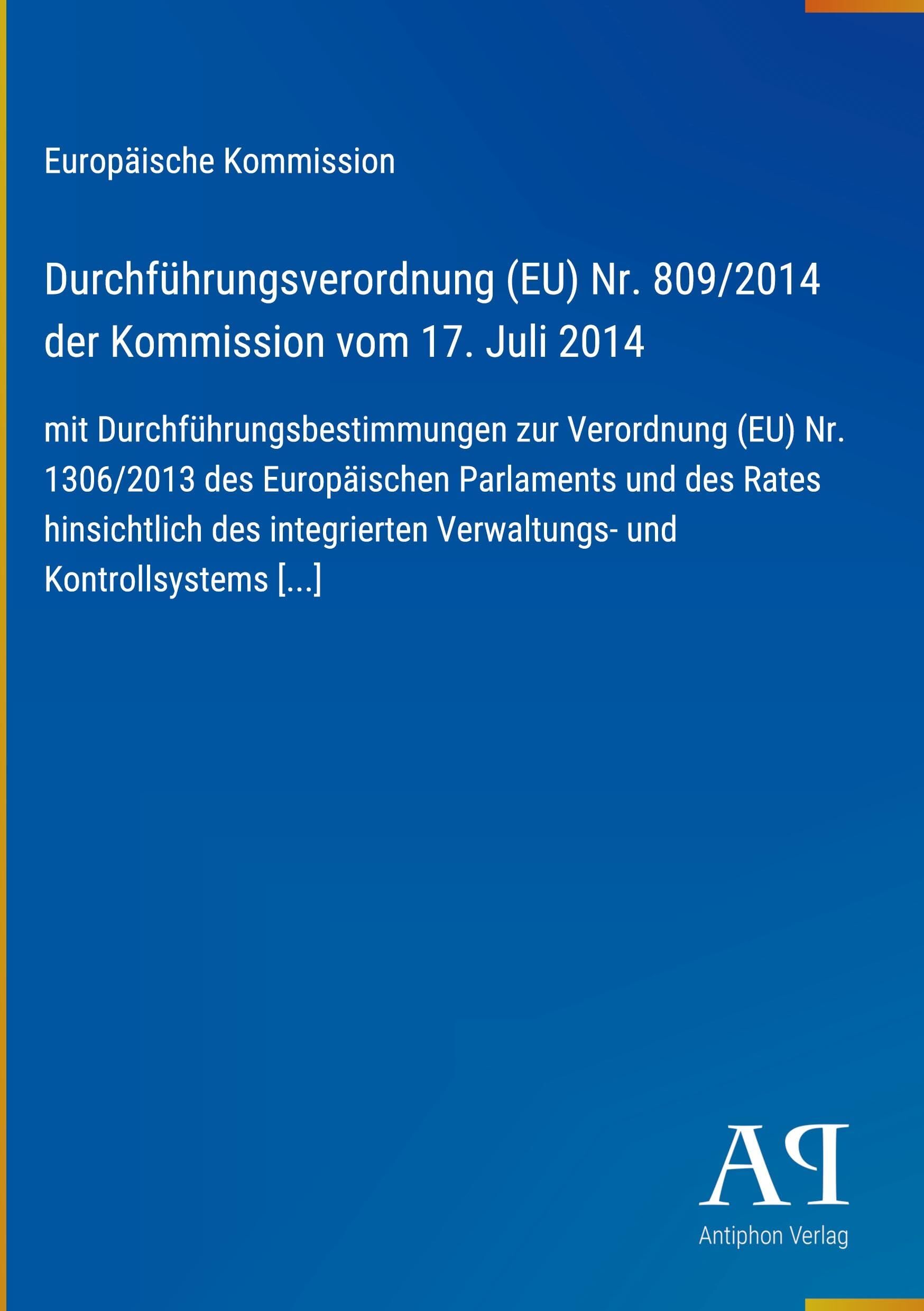 Durchführungsverordnung (EU) Nr. 809/2014 der Kommission vom 17. Juli 2014