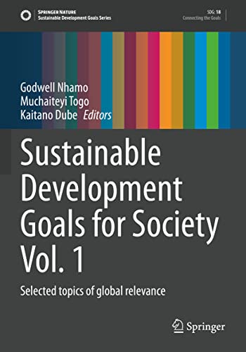 Sustainable Development Goals for Society Vol. 1: Selected topics of global relevance (Sustainable Development Goals Series, Band 1)