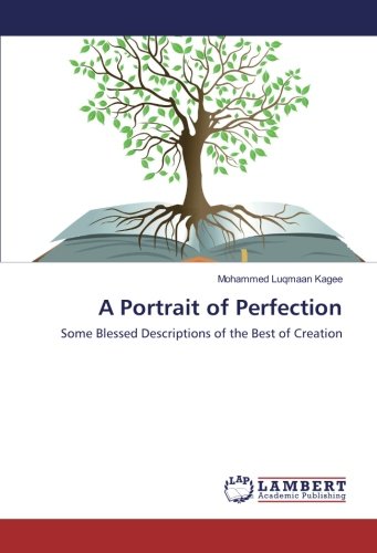 A Portrait of Perfection: Some Blessed Descriptions of the Best of Creation