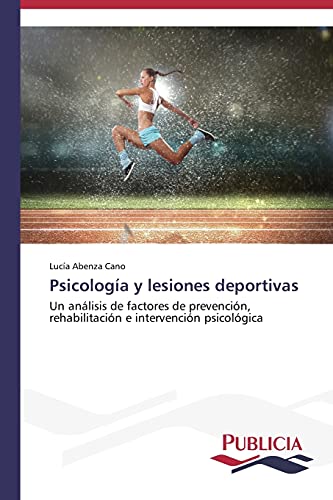 Psicología y lesiones deportivas: Un análisis de factores de prevención, rehabilitación e intervención psicológica