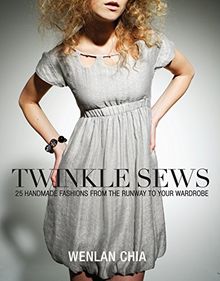 Twinkle Sews: 25 Handmade Fashions from the Runway to Your Wardrobe (Book & CD)