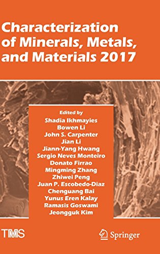 Characterization of Minerals, Metals, and Materials 2017 (The Minerals, Metals & Materials Series)