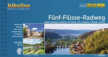 Fünf-Flüsse-Radweg: Radvergnügen entlang von Naab, Vils, Pegnitz, Altmühl, Donau - 308 km, 1:50.000, wetterfest/reißfest, GPS-Tracks Download, LiveUpdate (Bikeline Radtourenbücher)