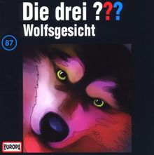 Die drei Fragezeichen - Folge 87: Wolfsgesicht