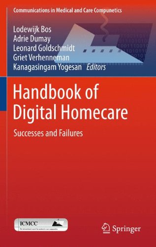Handbook of Digital Homecare: Successes and Failures (Communications in Medical and Care Compunetics)