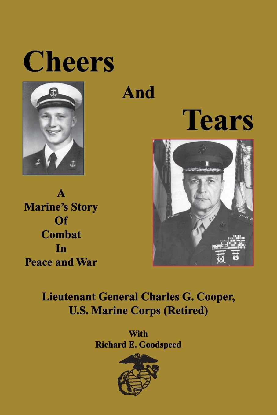 Cheers and Tears: A Marine's Story of Combat in Peace and War