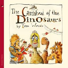Thomas J. Woods: The Carnival of the Dinosaurs (A musical fairytale)