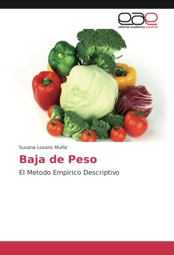 Baja de Peso: El Metodo Empirico Descriptivo
