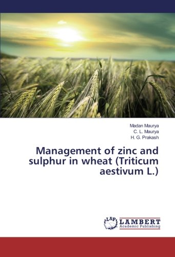 Management of zinc and sulphur in wheat (Triticum aestivum L.)