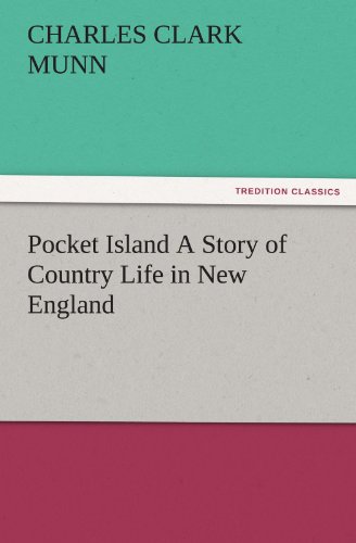 Pocket Island A Story of Country Life in New England (TREDITION CLASSICS)