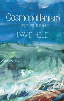 Cosmopolitanism: Ideals and Realities