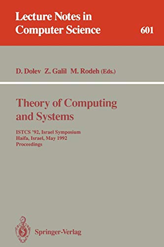 Theory of Computing and Systems: ISTCS '92, Israel Symposium, Haifa, Israel, May 27-28, 1992. Proceedings (Lecture Notes in Computer Science, 601, Band 601)