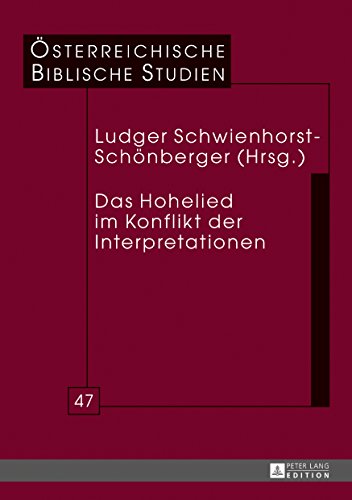 Das Hohelied im Konflikt der Interpretationen (Oesterreichische Biblische Studien)