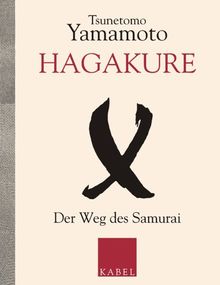 Hagakure: Der Weg des Samurai: I und II in einem Band