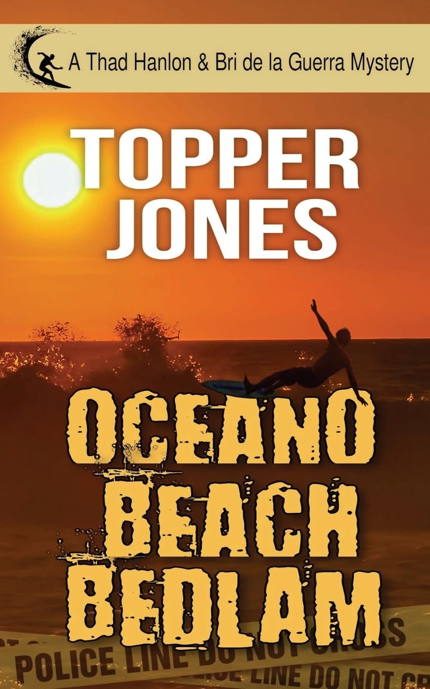 Oceano Beach Bedlam (A Thad Hanlon/Bri de la Guerra Mystery, Band 2)