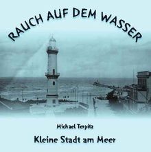 Rauch auf dem Wasser - Kleine Stadt am Meer