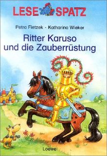 Lesespatz. Ritter Karuso und die Zauberrüstung