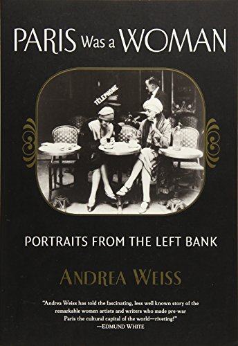 Andrea Weiss Paris Was A Woman, Portraits From The Left Bank