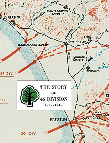 THE STORY OF 46 DIVISION 1939 - 1945