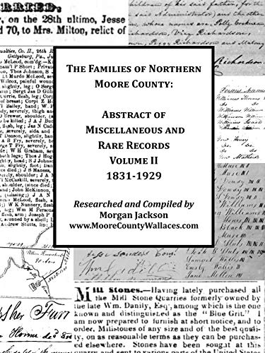 The Families of Northern Moore County - Abstract of Miscellaneous and Rare Records, Volume II