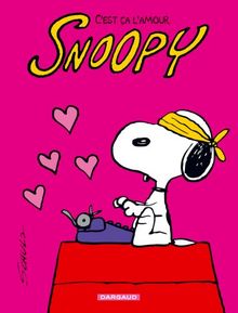Snoopy. Vol. 40. C'est ça l'amour, Snoopy