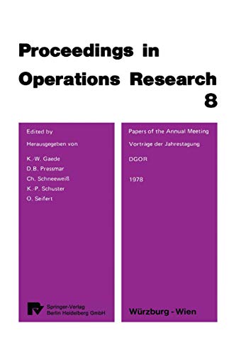 Papers of the 8th DGOR Annual Meeting / Vorträge der 8. DGOR Jahrestagung (Operations Research Proceedings, 1978, Band 1978)