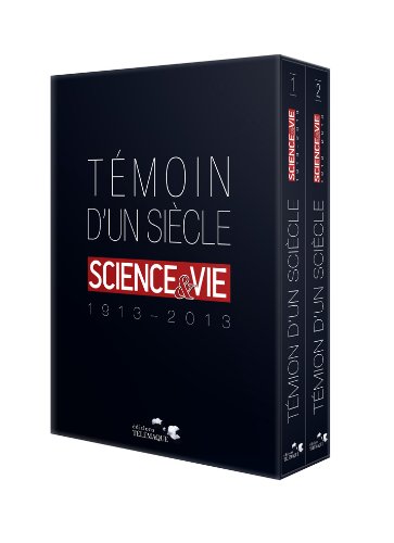 Témoin D'un Siècle : Science & Vie (1913-2013) Coffret En 2 Volumes
