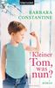 Kleiner Tom, was nun?: Roman