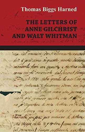 The Letters of Anne Gilchrist and Walt Whitman