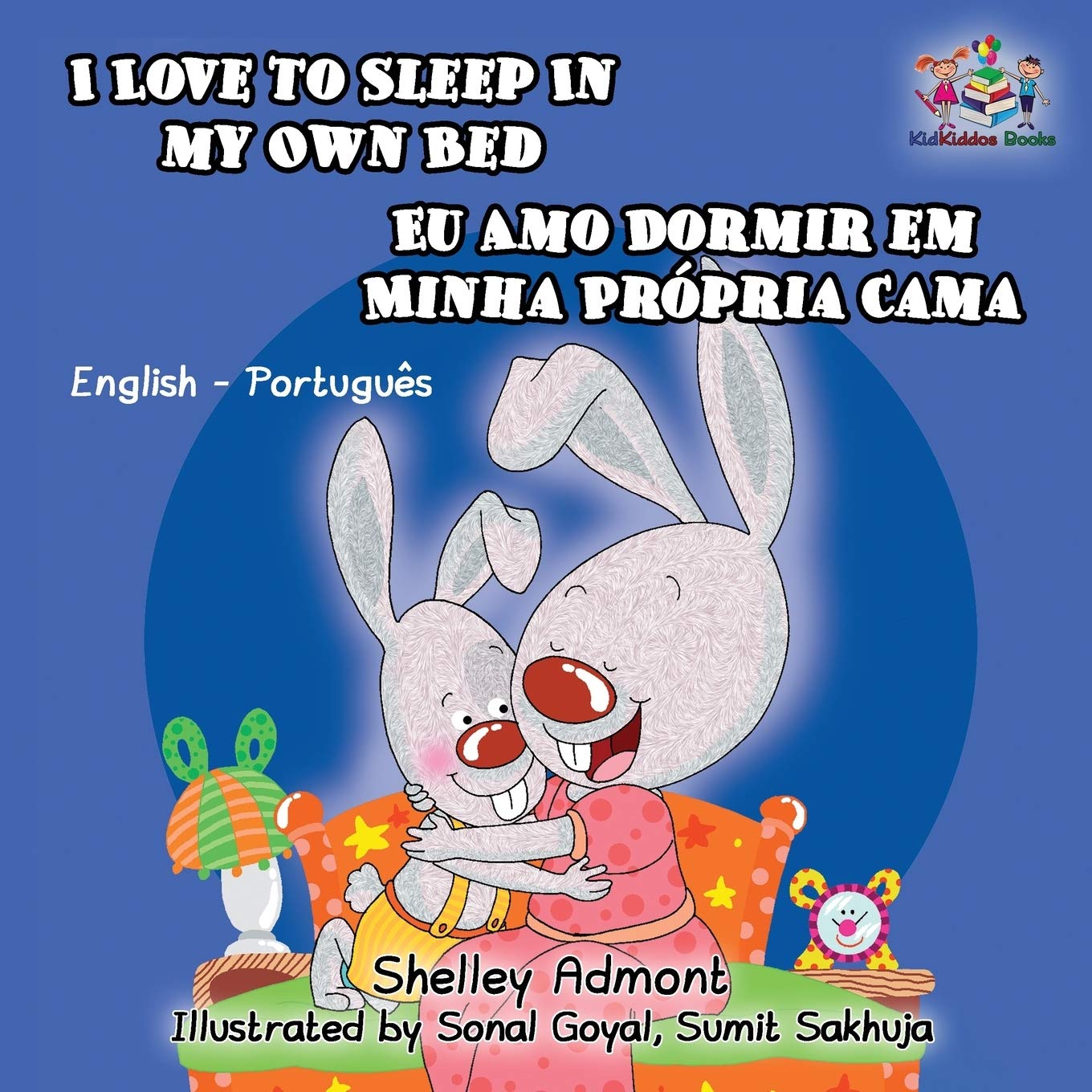 I Love to Sleep in My Own Bed: English Portuguese: English Portuguese Bilingual Children's Book (English Portuguese Bilingual Collection, Band 1)