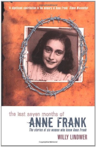 Last Seven Months Of Anne Frank Von Willy Lindwer