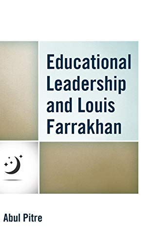 Educational Leadership and Louis Farrakhan (Critical Black Pedagogy in Education)