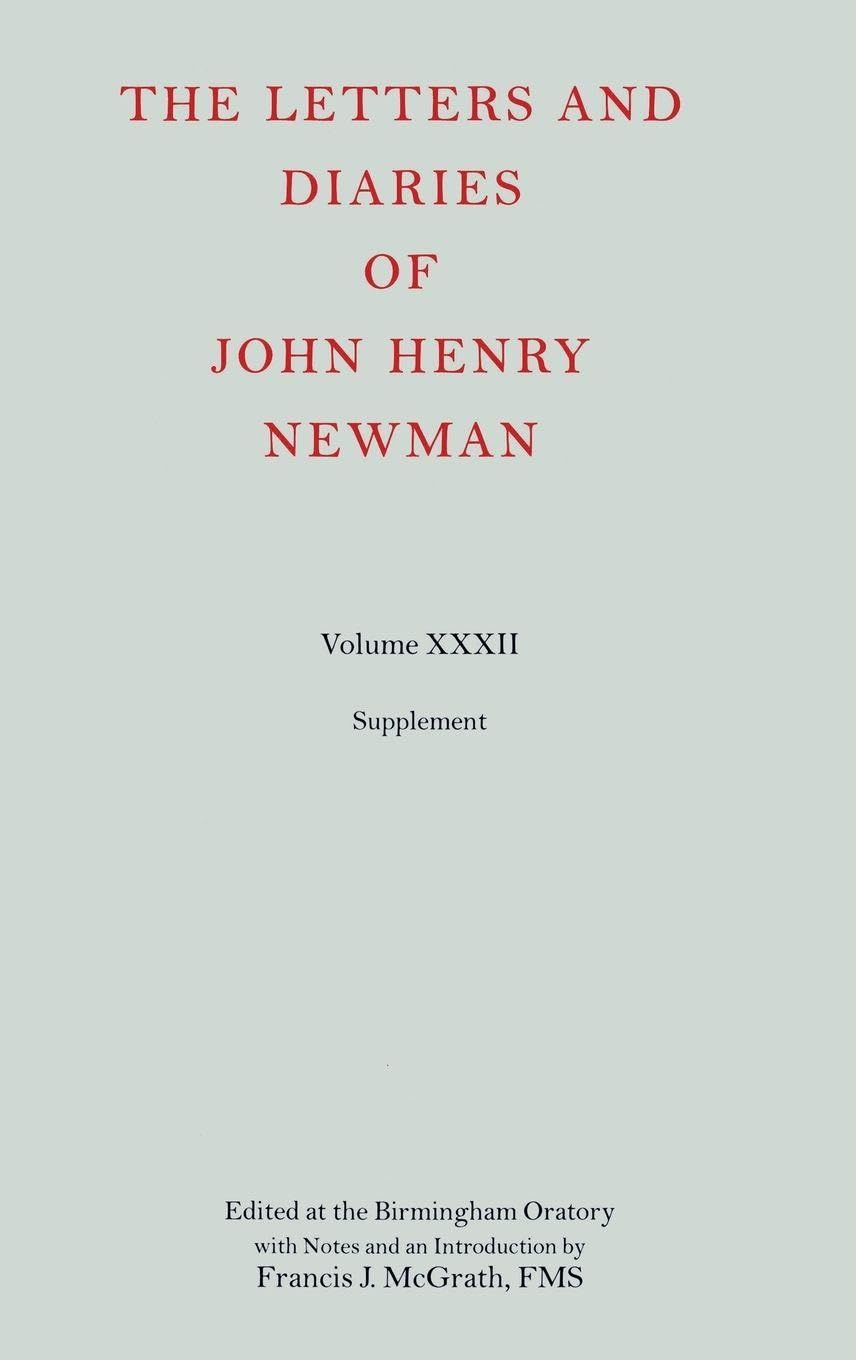 NEWMAN LETTERS & DIARIES NLD 32 CTB: Volume XXXII: Supplement